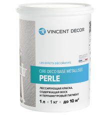 VINCENT DECOR CIRE DECO база Металлизе Перль, лессирующая декоративная краска (0,8л)